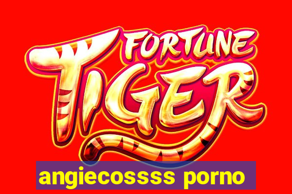 angiecossss porno